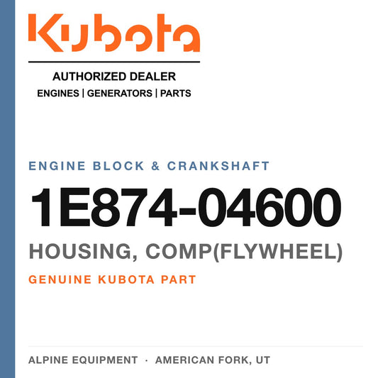 Genuine Kubota housing, comp(flywheel), part number 1E874-04600 — Alpine Equipment