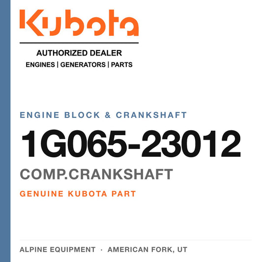 Genuine Kubota comp.crankshaft, part number 1G065-23012 — Alpine Equipment