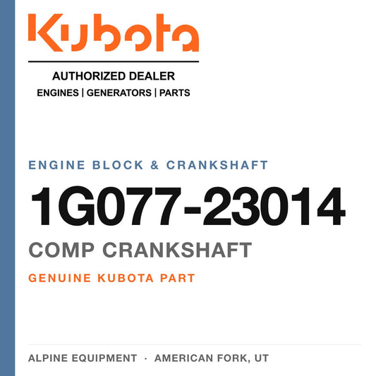 Genuine Kubota comp crankshaft, part number 1G077-23014 — Alpine Equipment