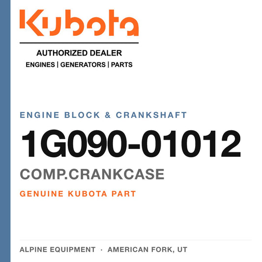 Genuine Kubota comp.crankcase, part number 1G090-01012 — Alpine Equipment