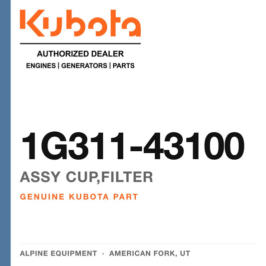 Genuine Kubota assy cup,filter, part number 1G311-43100 — Alpine Equipment