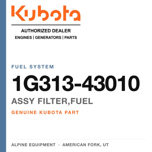 Genuine Kubota assy filter,fuel, part number 1G313-43010 — Alpine Equipment