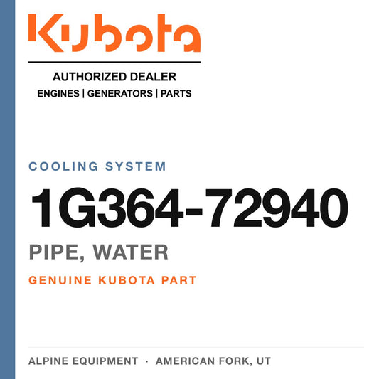 Genuine Kubota pipe, water, part number 1G364-72940 — Alpine Equipment