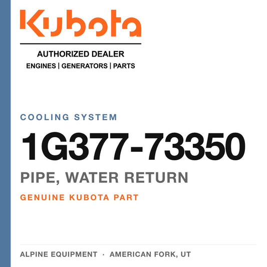 Genuine Kubota pipe, water return, part number 1G377-73350 — Alpine Equipment
