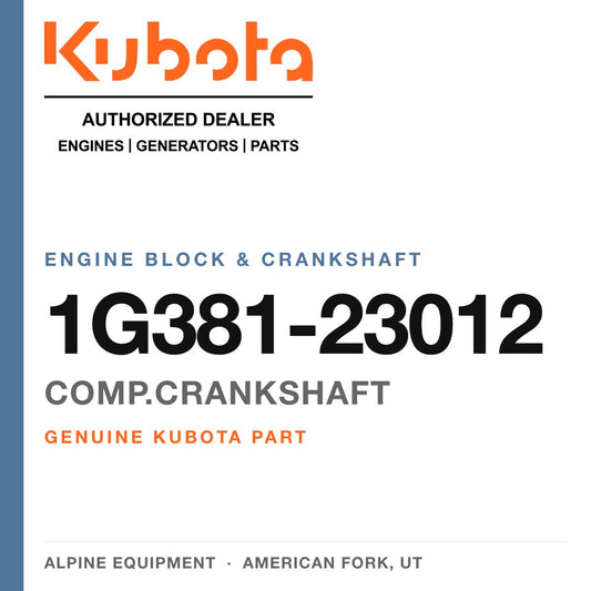 Genuine Kubota comp.crankshaft, part number 1G381-23012 — Alpine Equipment