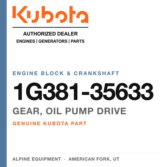 Genuine Kubota gear, oil pump drive, part number 1G381-35633 — Alpine Equipment