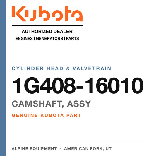 Genuine Kubota camshaft, assy, part number 1G408-16010 — Alpine Equipment