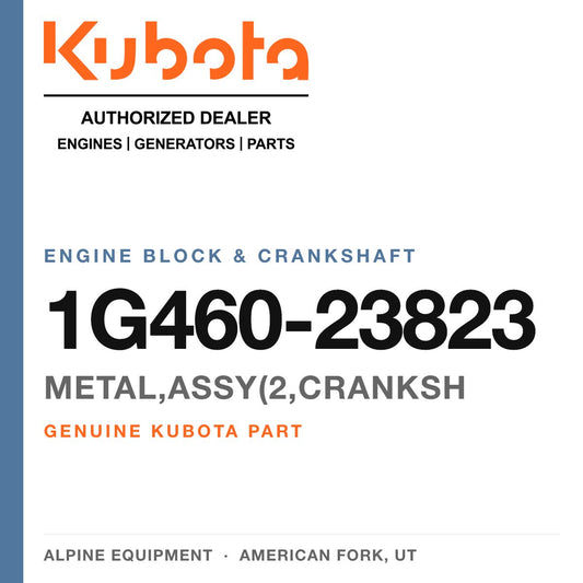 Genuine Kubota METAL,ASSY(2,CRANKSH, part number 1G460-23823 — Alpine Equipment