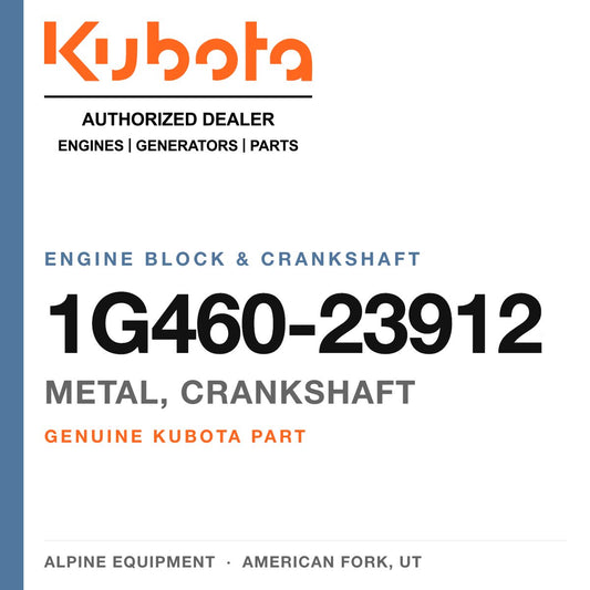 Genuine Kubota metal, crankshaft, part number 1G460-23912 — Alpine Equipment