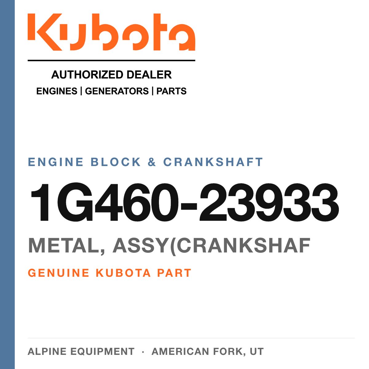 Genuine Kubota metal, assy(crankshaf, part number 1G460-23933 — Alpine Equipment