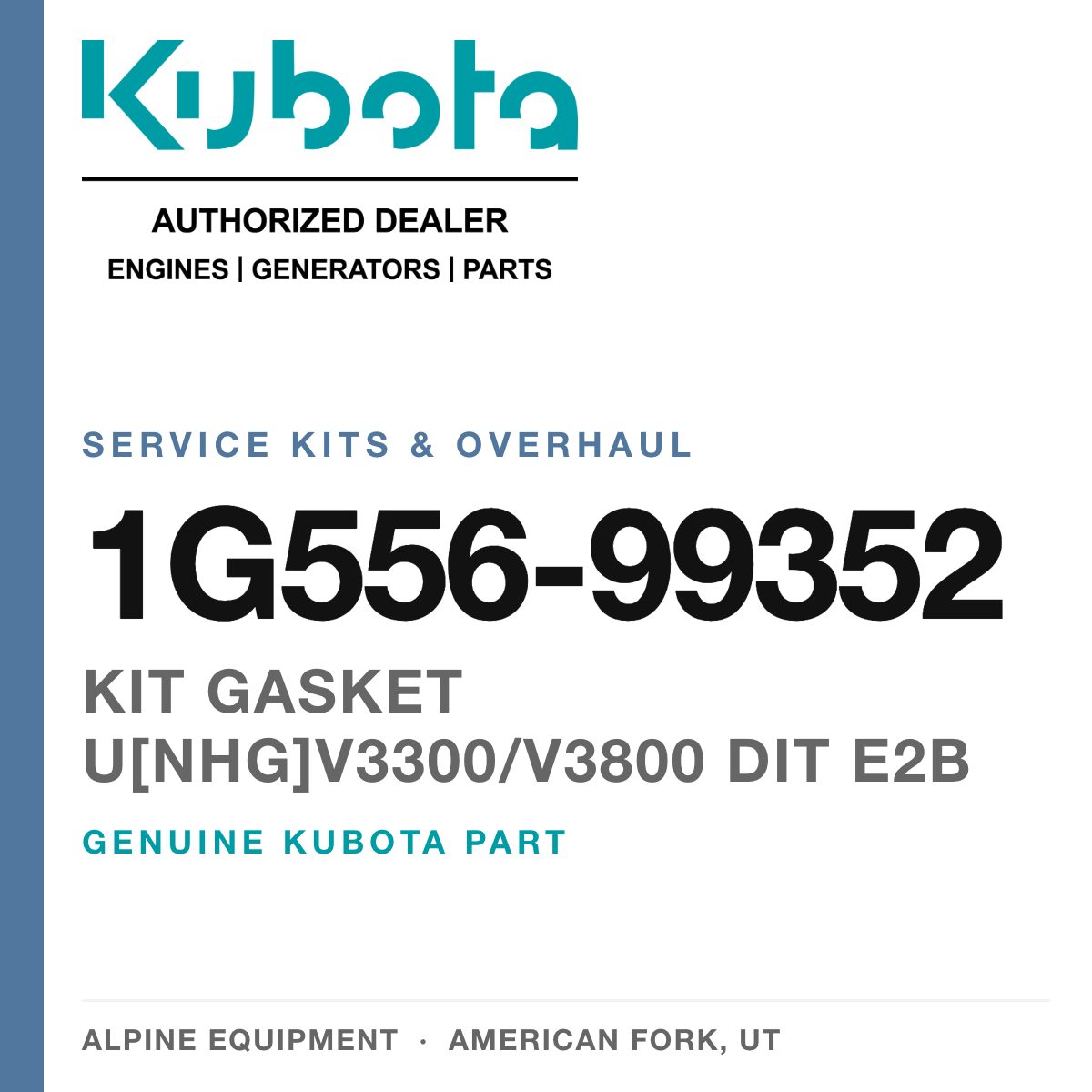 Genuine Kubota kit gasket U[NHG]V3300/V3800 dit E2B, part number 1G556-99352 — Alpine Equipment