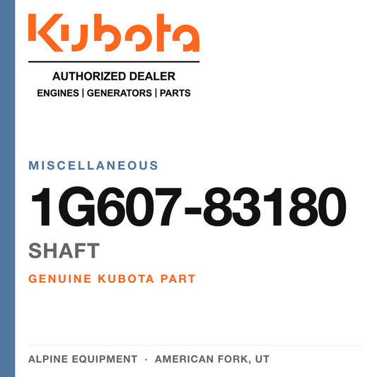 Genuine Kubota shaft, part number 1G607-83180 — Alpine Equipment