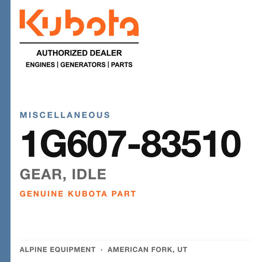 Genuine Kubota gear, idle, part number 1G607-83510 — Alpine Equipment