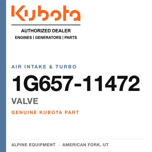 Genuine Kubota valve, part number 1G657-11472 — Alpine Equipment