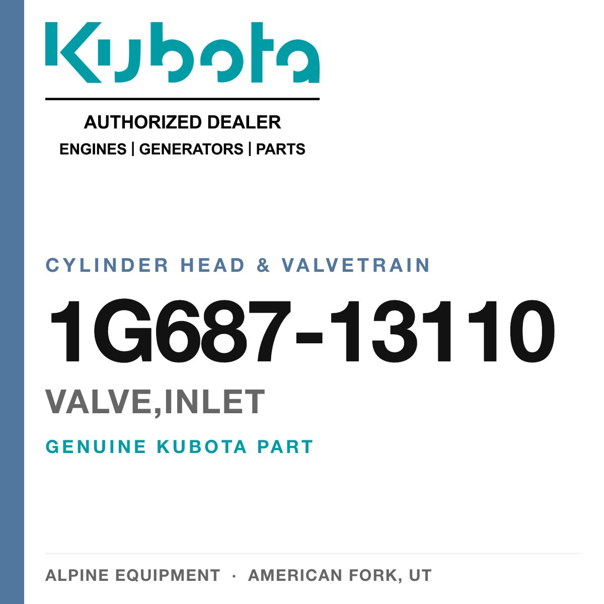 Genuine Kubota valve,inlet, part number 1G687-13110 — Alpine Equipment