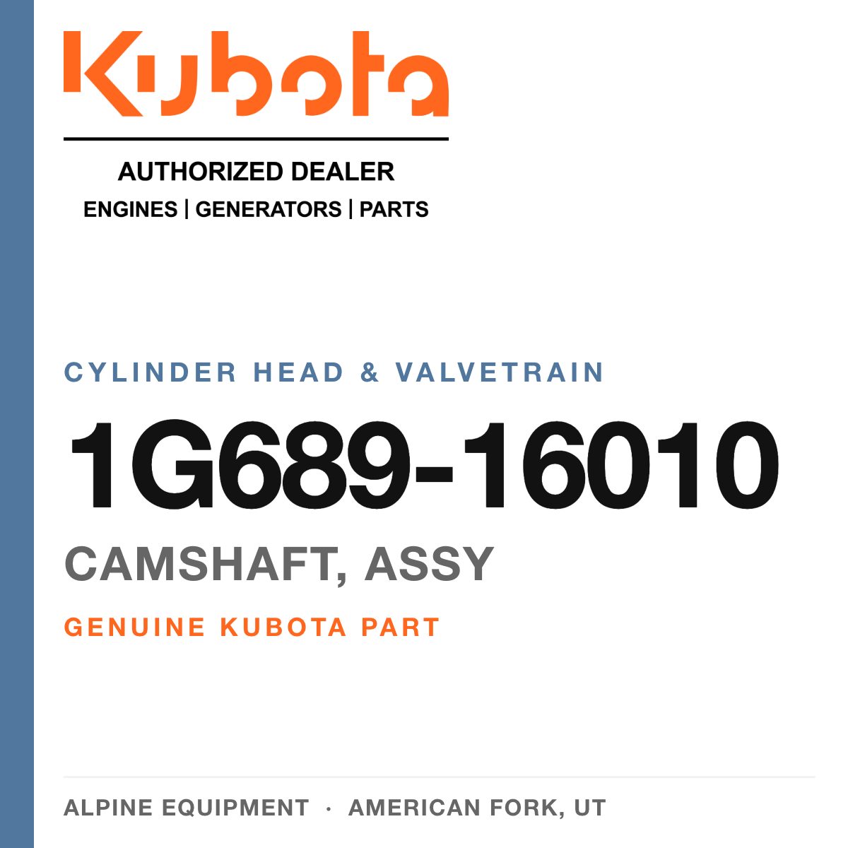 Genuine Kubota camshaft, assy, part number 1G689-16010 — Alpine Equipment