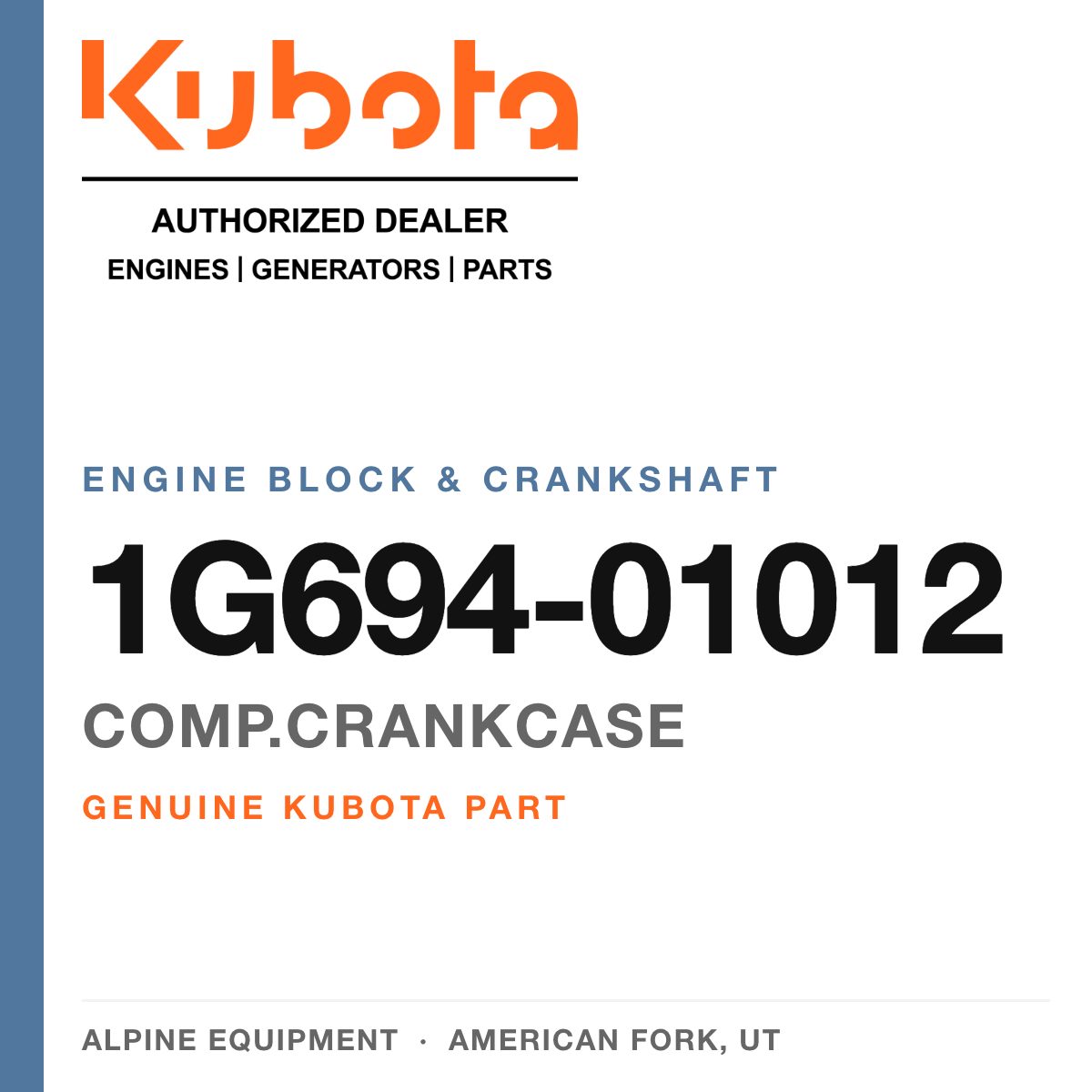 Genuine Kubota comp.crankcase, part number 1G694-01012 — Alpine Equipment