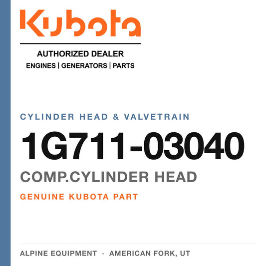 Genuine Kubota comp.cylinder head, part number 1G711-03040 — Alpine Equipment