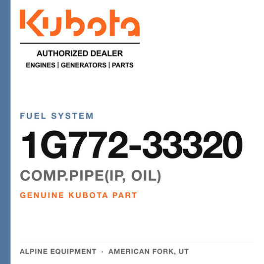 Genuine Kubota comp.pipe(ip, oil), part number 1G772-33320 — Alpine Equipment