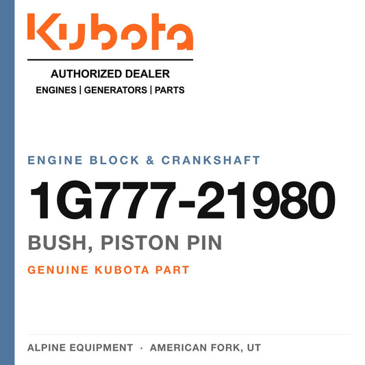 Genuine Kubota bush, piston pin, part number 1G777-21980 — Alpine Equipment