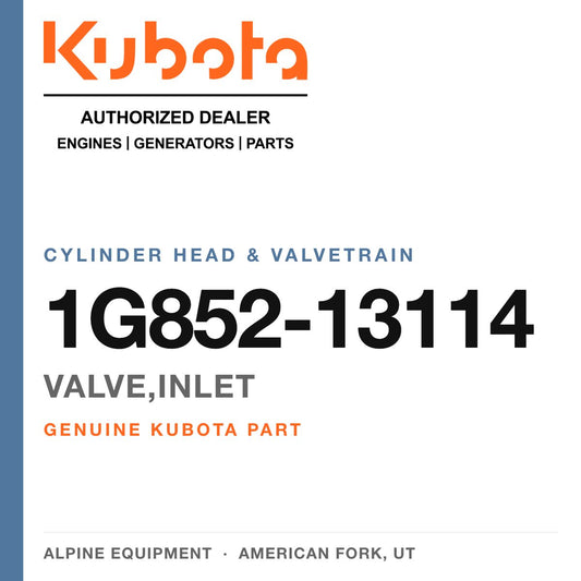 Genuine Kubota valve,inlet, part number 1G852-13114 — Alpine Equipment