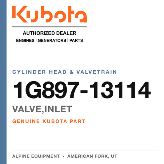 Genuine Kubota valve,inlet, part number 1G897-13114 — Alpine Equipment