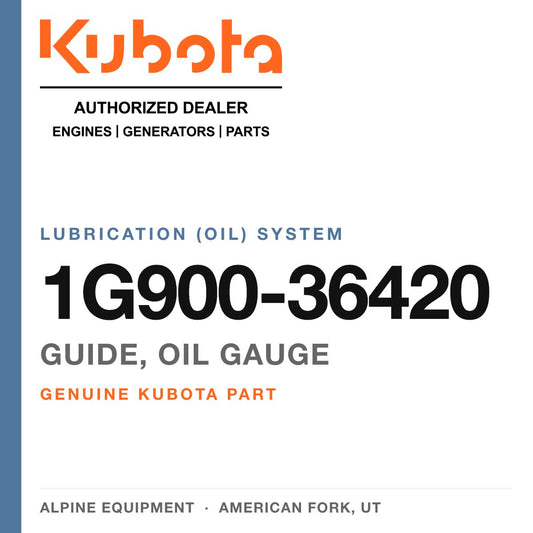 Genuine Kubota guide, oil gauge, part number 1G900-36420 — Alpine Equipment