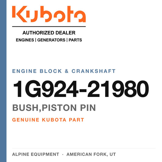 Genuine Kubota bush,piston pin, part number 1G924-21980 — Alpine Equipment