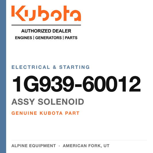 Genuine Kubota assy solenoid, part number 1G939-60012 — Alpine Equipment