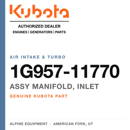 Genuine Kubota assy manifold, inlet, part number 1G957-11770 — Alpine Equipment