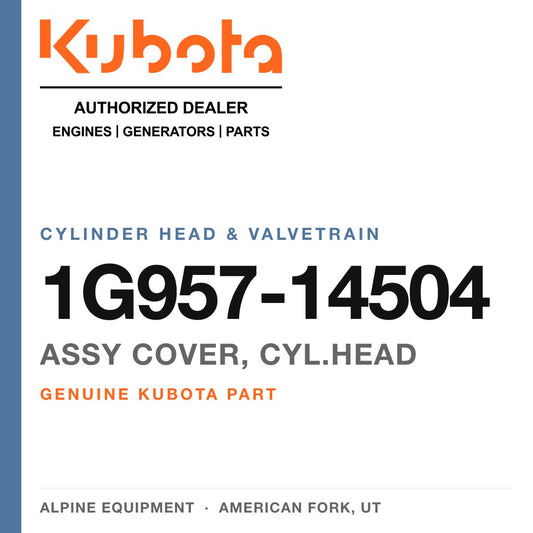 Genuine Kubota assy cover, cyl.head, part number 1G957-14504 — Alpine Equipment