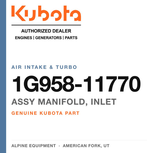 Genuine Kubota assy manifold, inlet, part number 1G958-11770 — Alpine Equipment