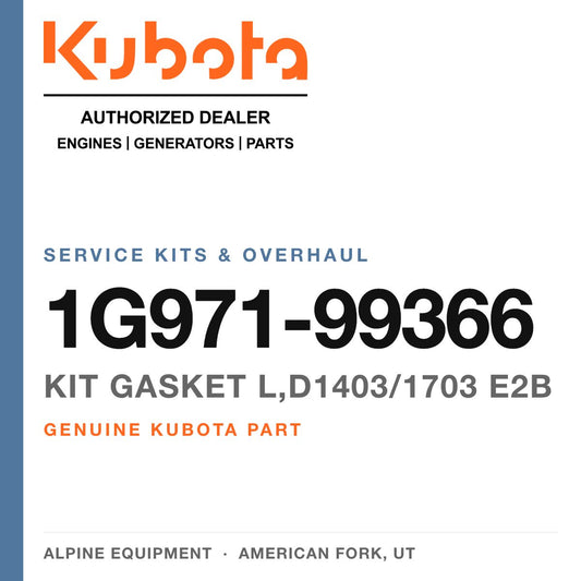 Genuine Kubota kit gasket L,D1403/1703 E2B, part number 1G971-99366 — Alpine Equipment