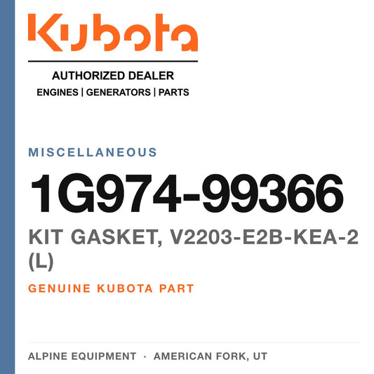 Genuine Kubota kit gasket, V2203-E2B-KEA-2 (l), part number 1G974-99366 — Alpine Equipment