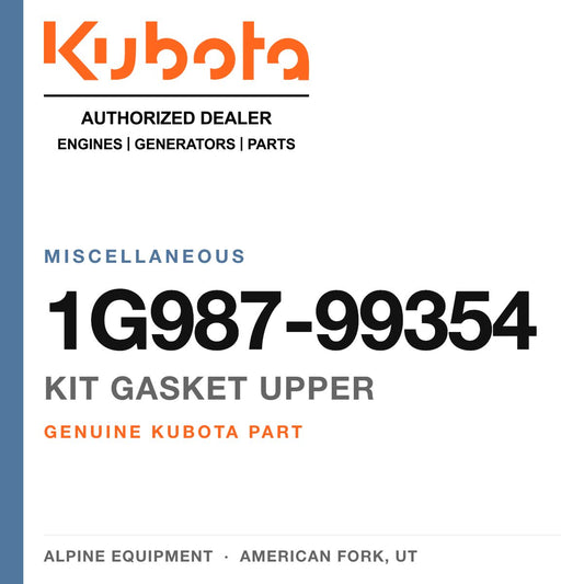 Genuine Kubota kit gasket upper, part number 1G987-99354 — Alpine Equipment
