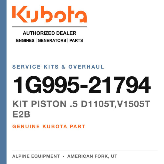 Genuine Kubota kit piston .5 D1105T,V1505T E2B, part number 1G995-21794 — Alpine Equipment