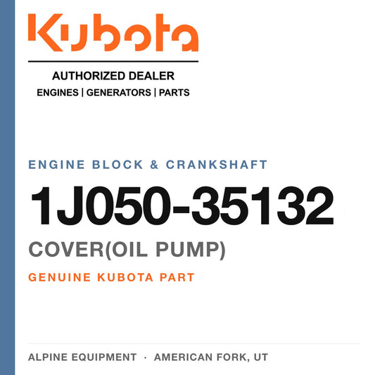 Genuine Kubota cover(oil pump), part number 1J050-35132 — Alpine Equipment