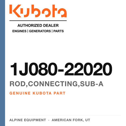 Genuine Kubota rod,connecting,sub-a, part number 1J080-22020 — Alpine Equipment