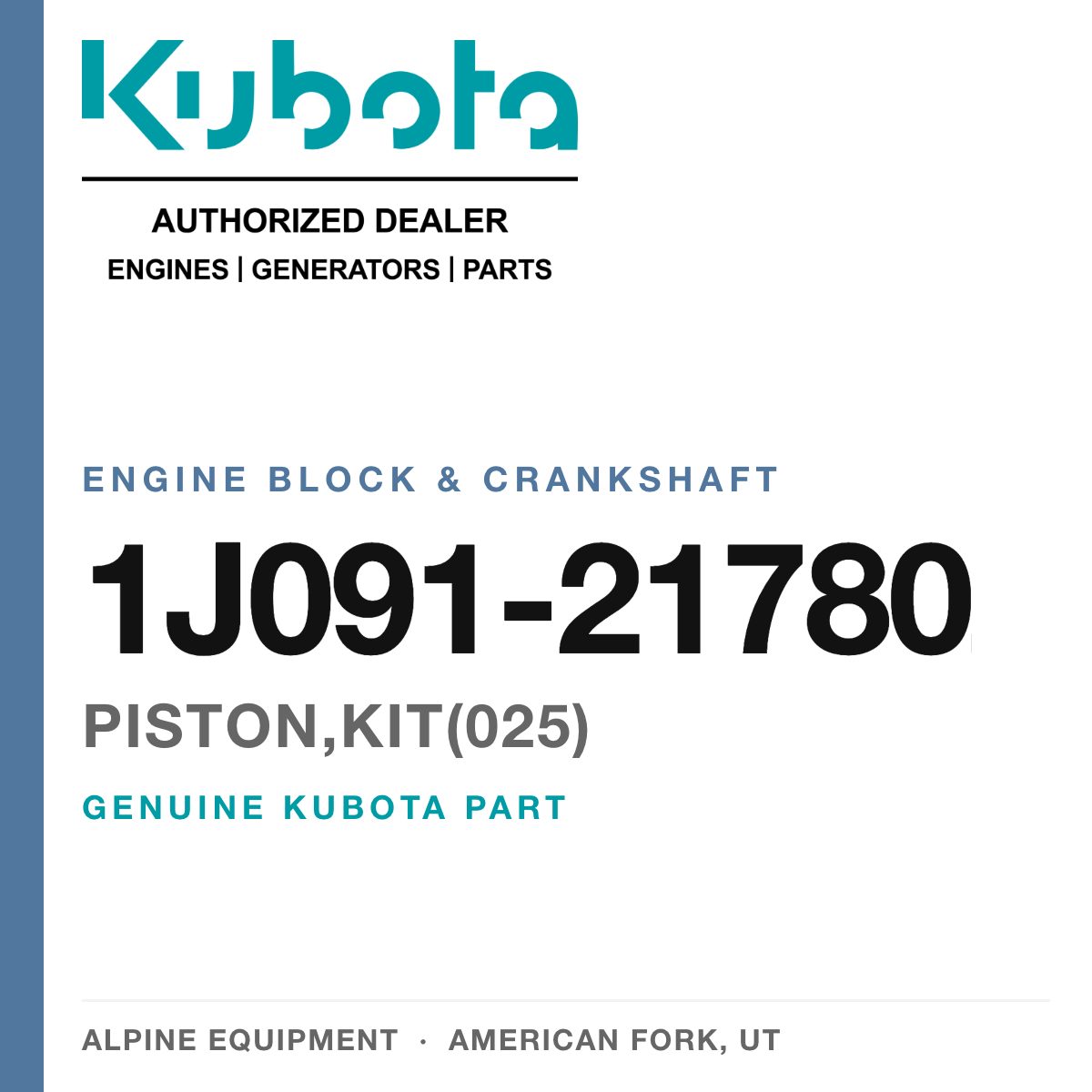Genuine Kubota PISTON,KIT(025), part number 1J091-21780 — Alpine Equipment