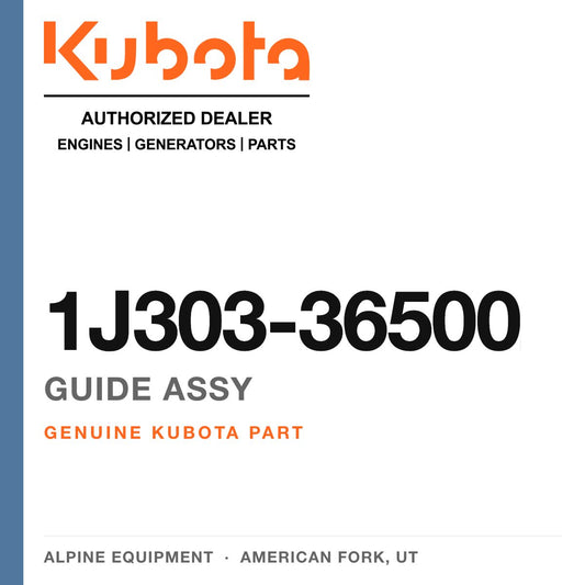 Genuine Kubota guide assy, part number 1J303-36500 — Alpine Equipment