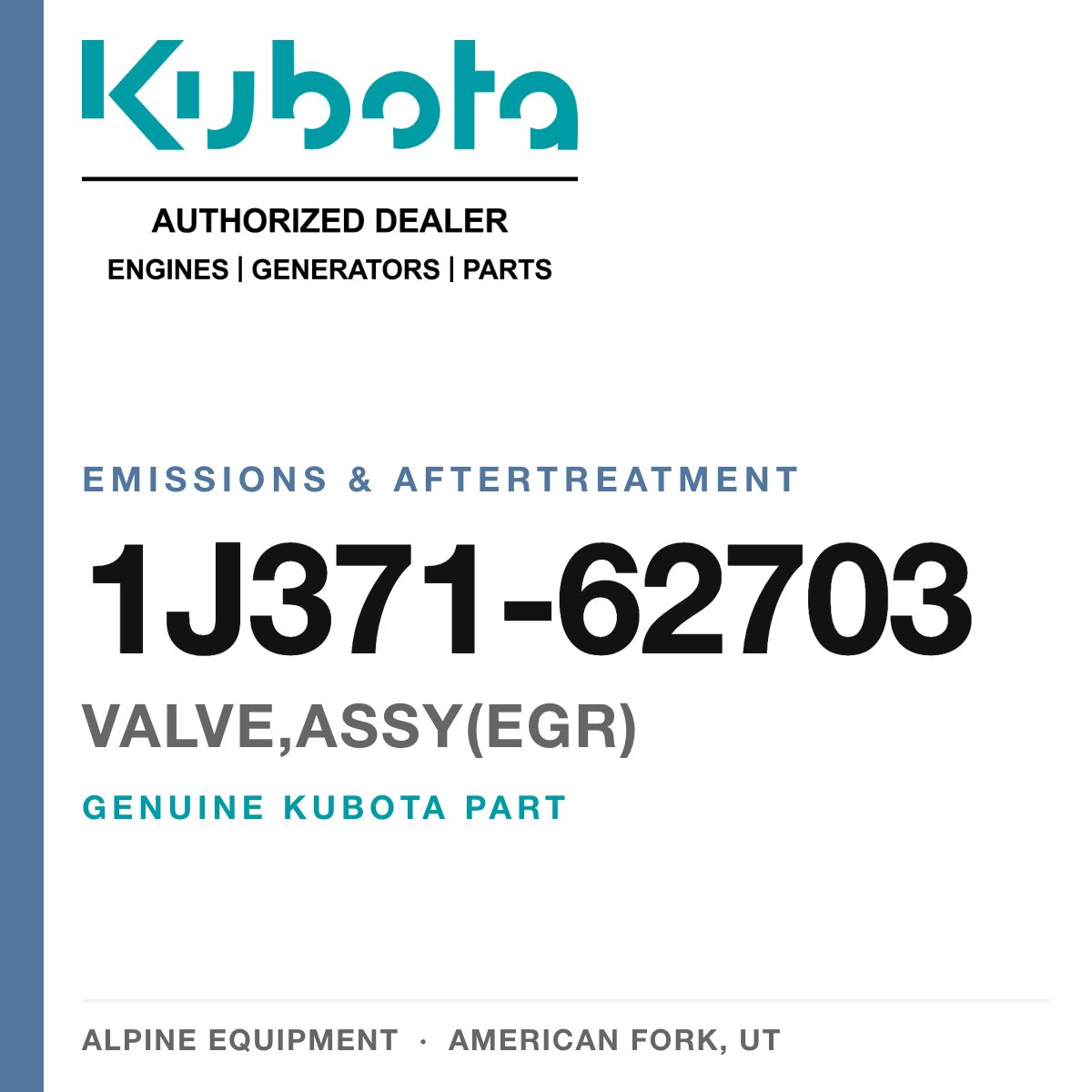 Genuine Kubota valve,assy(egr), part number 1J371-62703 — Alpine Equipment
