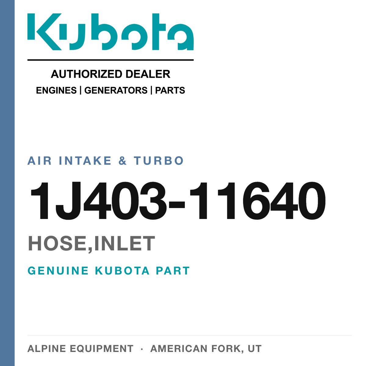 Genuine Kubota hose,inlet, part number 1J403-11640 — Alpine Equipment