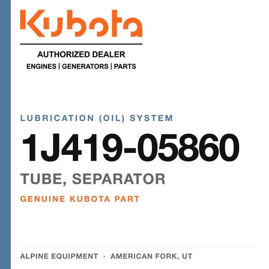 Genuine Kubota tube, separator, part number 1J419-05860 — Alpine Equipment