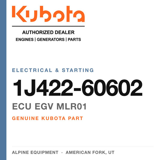 Genuine Kubota ecu egv MLR01, part number 1J422-60602 — Alpine Equipment