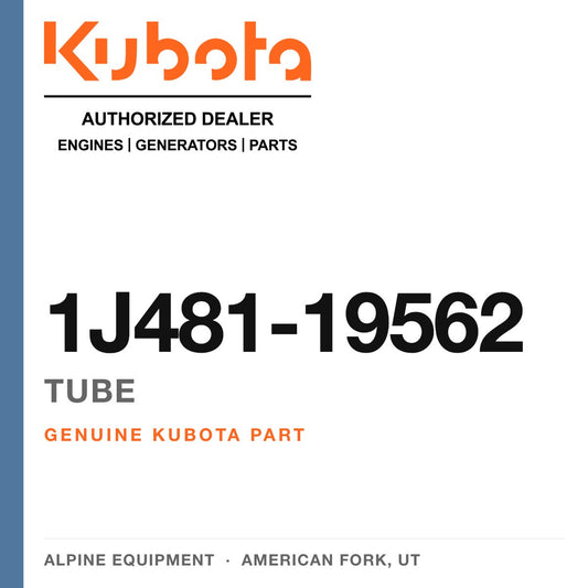 Genuine Kubota tube, part number 1J481-19562 — Alpine Equipment