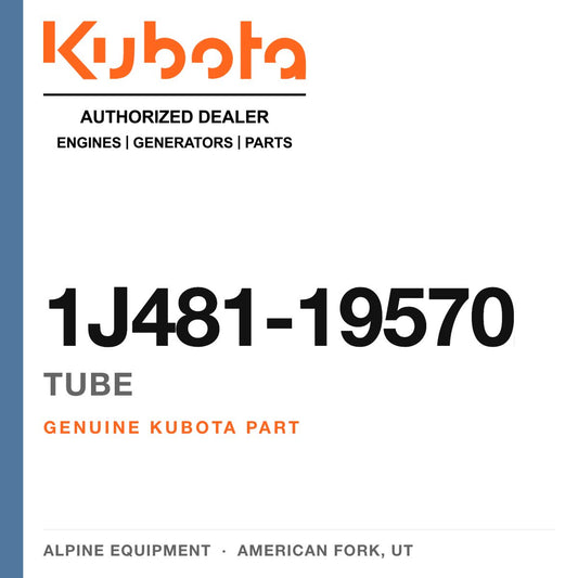 Genuine Kubota tube, part number 1J481-19570 — Alpine Equipment