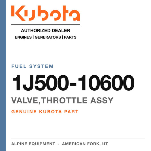 Genuine Kubota valve,throttle assy, part number 1J500-10600 — Alpine Equipment