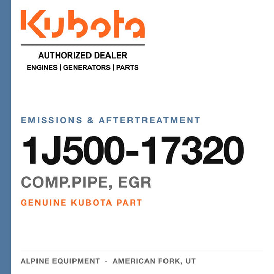 Genuine Kubota comp.pipe, egr, part number 1J500-17320 — Alpine Equipment