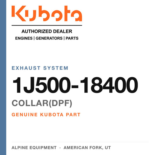 Genuine Kubota collar(dpf), part number 1J500-18400 — Alpine Equipment