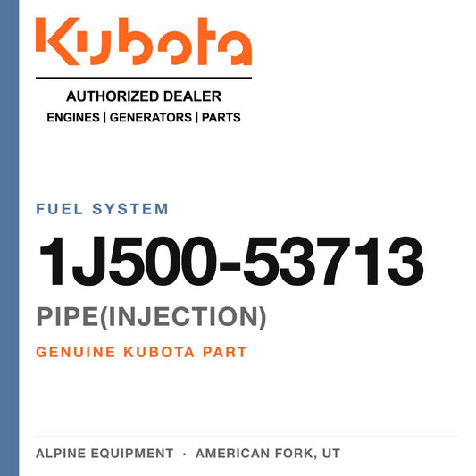 Genuine Kubota pipe(injection), part number 1J500-53713 — Alpine Equipment